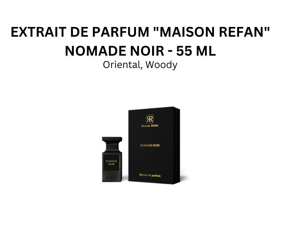 "NOMADE NOIR" EXTRAIT DE PARFUM