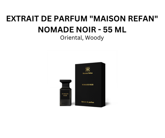 "NOMADE NOIR"  EXTRAIT DE PARFUM